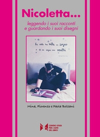 Nicoletta... leggendo i suoi racconti e guardando i suoi disegni - Librerie.coop