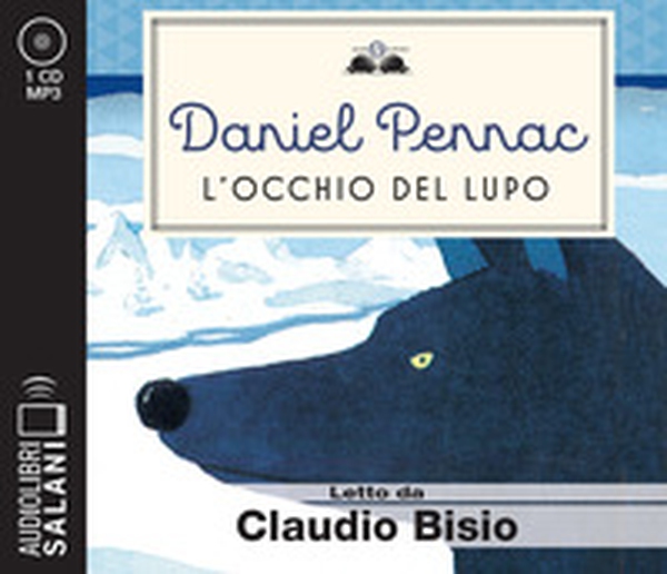L'occhio del lupo letto da Claudio Bisio. Audiolibro. CD Audio formato MP3 - Librerie.coop L'occhio del lupo letto da Claudio Bisio. Audiolibro. CD Audio formato MP3 - Librerie.coop