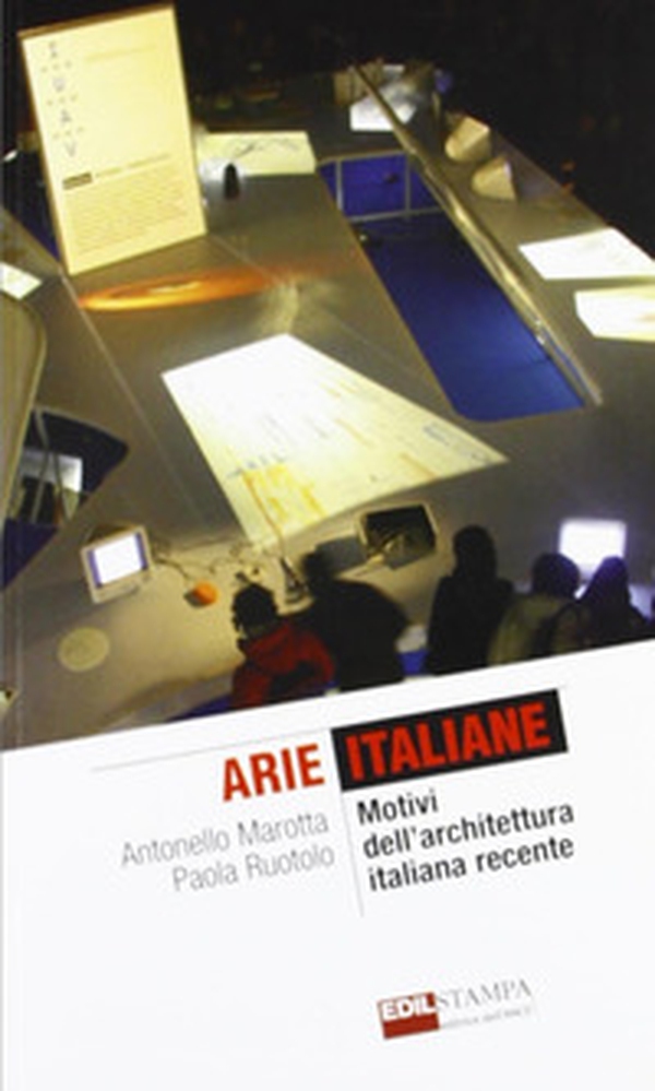 Arie italiane. Motivi dell'archiettura italiana recente - Librerie.coop Arie italiane. Motivi dell'archiettura italiana recente - Librerie.coop