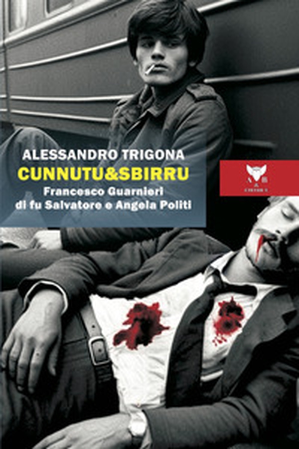 Cunnutu&Sbirru. Francesco Guarnieri di fu Salvatore e Angela Politi - Librerie.coop Cunnutu&Sbirru. Francesco Guarnieri di fu Salvatore e Angela Politi - Librerie.coop