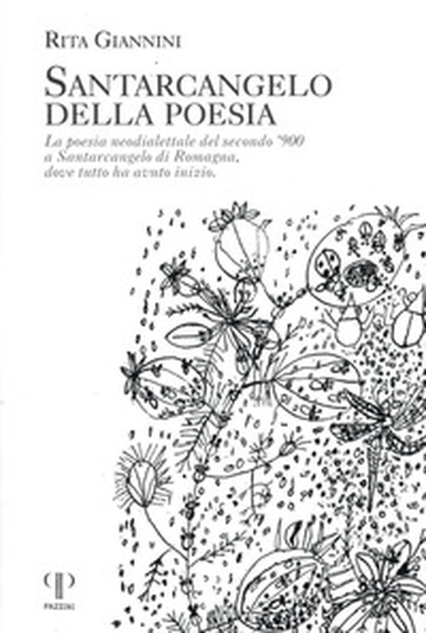Santarcangelo della poesia. La poesia neodialettale del secondo '900 a Santarcangelo di Romagna dove tutto ha avuto inizio - Librerie.coop