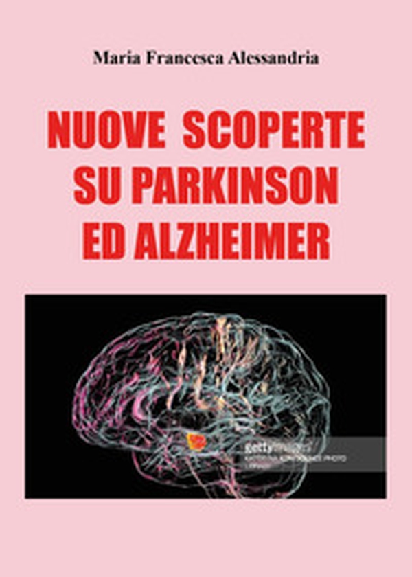 Nuove scoperte sul Parkinson e Alzheimer - Librerie.coop Nuove scoperte sul Parkinson e Alzheimer - Librerie.coop