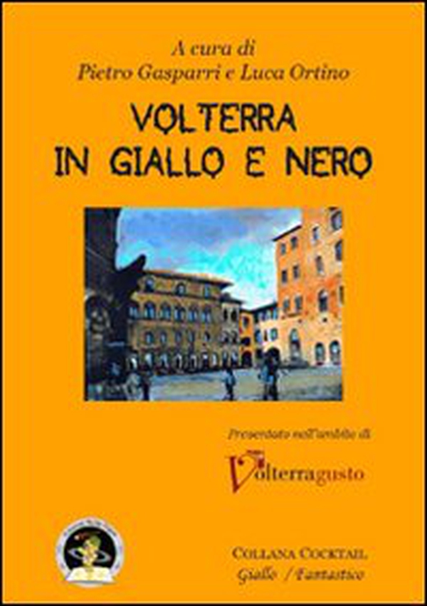 Volterra in giallo e nero - Librerie.coop Volterra in giallo e nero - Librerie.coop