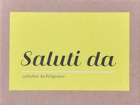 Saluti da Polignano a Mare - Librerie.coop