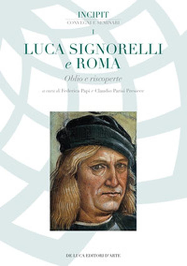 Luca Signorelli e Roma. Oblio e riscoperte - Librerie.coop