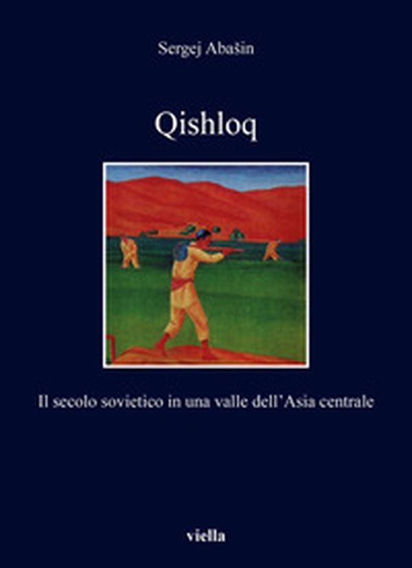 Qishloq. Il secolo sovietico in una valle dell'Asia centrale - Librerie.coop Qishloq. Il secolo sovietico in una valle dell'Asia centrale - Librerie.coop