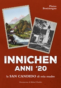 Innichen anni '20. La San Candido di mia madre - Librerie.coop