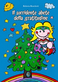 Il sorridente abete della gratitudine. Ediz. italiana e inglese - Librerie.coop