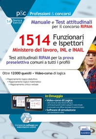 Concorso RIPAM 1514 Funzionari e Ispettori nel Ministero del lavoro, nell'INL e nell'INAIL. Manuale e test attitudinali per la prova preselettiva. Quesiti RIPAM risolti e commentati - Librerie.coop Concorso RIPAM 1514 Funzionari e Ispettori nel Ministero del lavoro, nell'INL e nell'INAIL. Manuale e test attitudinali per la prova preselettiva. Quesiti RIPAM risolti e commentati - Librerie.coop