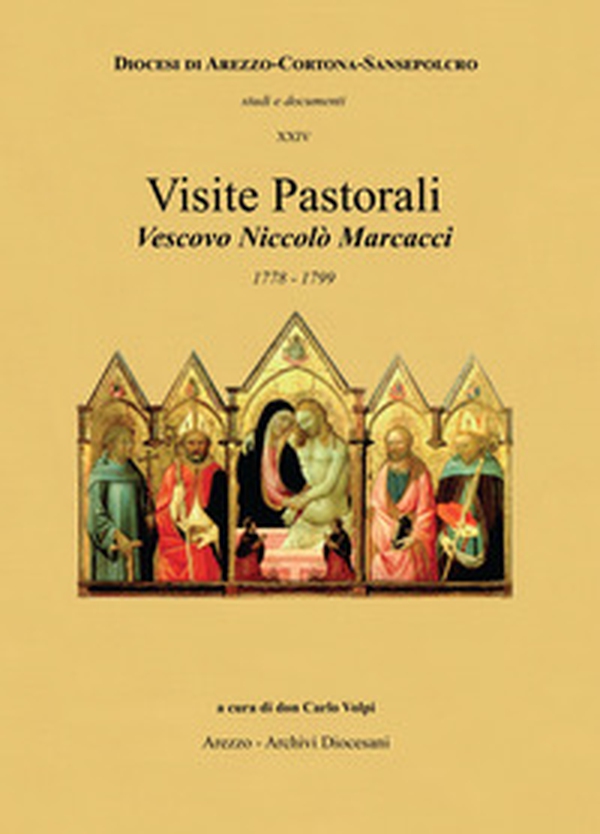 Visite pastorali Vescovo Niccolò Marcacci. 1778-1799 - Librerie.coop