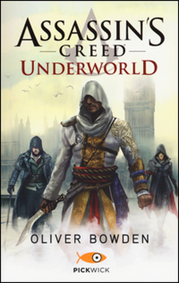 Assassin's Creed. Underworld - Librerie.coop Assassin's Creed. Underworld - Librerie.coop