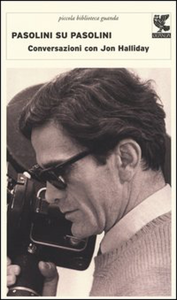 Pasolini su Pasolini. Conversazioni con Jon Halliday - Librerie.coop Pasolini su Pasolini. Conversazioni con Jon Halliday - Librerie.coop