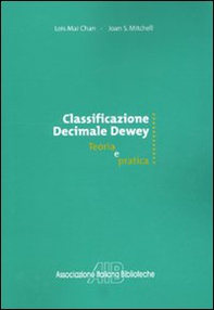 Classificazione decimale Dewey. Teoria e pratica - Librerie.coop