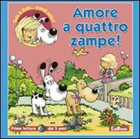 Amore a quattro zampe! - Librerie.coop Amore a quattro zampe! - Librerie.coop