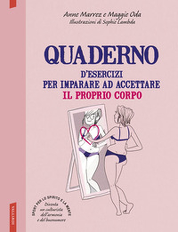 Quaderno d'esercizi per imparare ad accettare il proprio corpo - Librerie.coop Quaderno d'esercizi per imparare ad accettare il proprio corpo - Librerie.coop