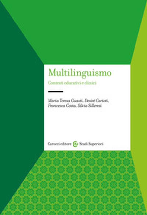 Multilinguismo. Contesti educativi e clinici - Librerie.coop Multilinguismo. Contesti educativi e clinici - Librerie.coop