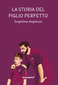 La storia del figlio perfetto - Librerie.coop