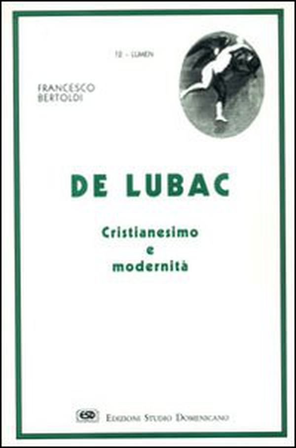 De Lubac. Cristianesimo e modernità - Librerie.coop