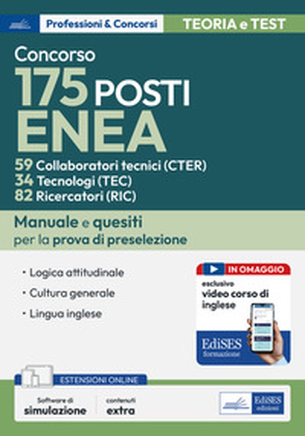 Concorso 175 posti Enea: 59 Collaboratori tecnici (CTER), 34 Tecnologi (TEC), 82 Ricercatori (RIC). Manuale e quesiti per la prova di preselezione - Librerie.coop Concorso 175 posti Enea: 59 Collaboratori tecnici (CTER), 34 Tecnologi (TEC), 82 Ricercatori (RIC). Manuale e quesiti per la prova di preselezione - Librerie.coop
