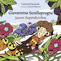 Giovannino Scrollaprugne-Joanin Sopatabrínhas - Librerie.coop Giovannino Scrollaprugne-Joanin Sopatabrínhas - Librerie.coop