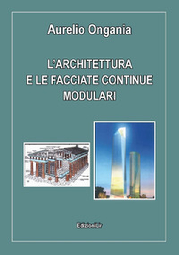 L'architettura e le facciate continue modulari - Librerie.coop L'architettura e le facciate continue modulari - Librerie.coop