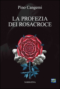 La Profezia dei Rosacroce - Librerie.coop