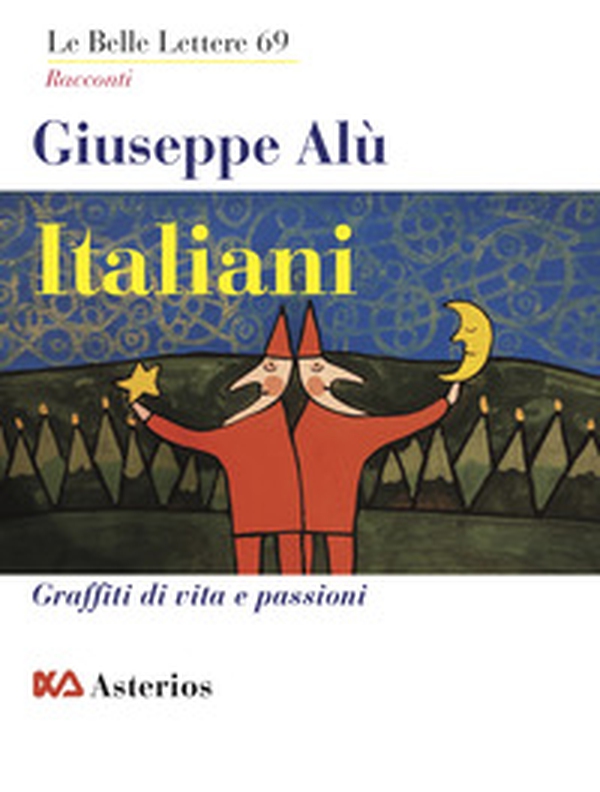 Italiani. Graffiti di vita e passioni - Librerie.coop Italiani. Graffiti di vita e passioni - Librerie.coop