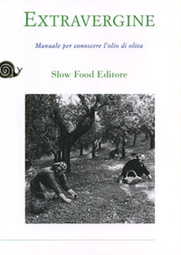 Extravergine. Manuale per conoscere l'olio d'oliva - Librerie.coop Extravergine. Manuale per conoscere l'olio d'oliva - Librerie.coop