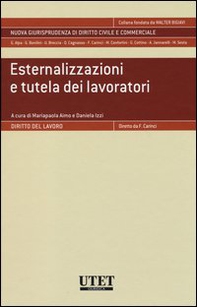 Esternalizzazioni e tutela dei lavoratori - Librerie.coop Esternalizzazioni e tutela dei lavoratori - Librerie.coop