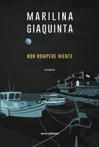 Non rompere niente - Librerie.coop Non rompere niente - Librerie.coop