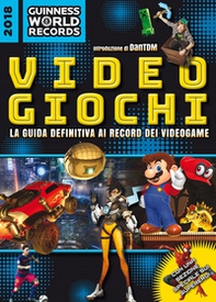 Guinness World Records 2018. Videogiochi - Librerie.coop