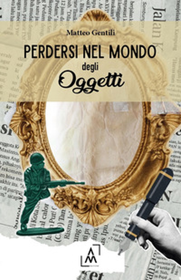 Perdersi nel mondo degli oggetti - Librerie.coop Perdersi nel mondo degli oggetti - Librerie.coop