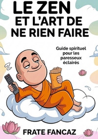 Le Zen et l'art de ne rien faire - Librerie.coop