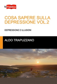 Cosa sapere sulla depressione - Vol. 2 - Librerie.coop Cosa sapere sulla depressione - Vol. 2 - Librerie.coop