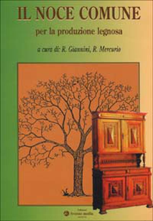 Il noce comune per la produzione legnosa - Librerie.coop Il noce comune per la produzione legnosa - Librerie.coop