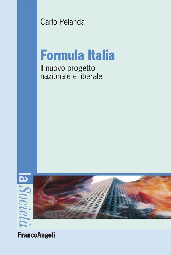 Formula Italia. Il nuovo progetto nazionale e liberale - Librerie.coop Formula Italia. Il nuovo progetto nazionale e liberale - Librerie.coop
