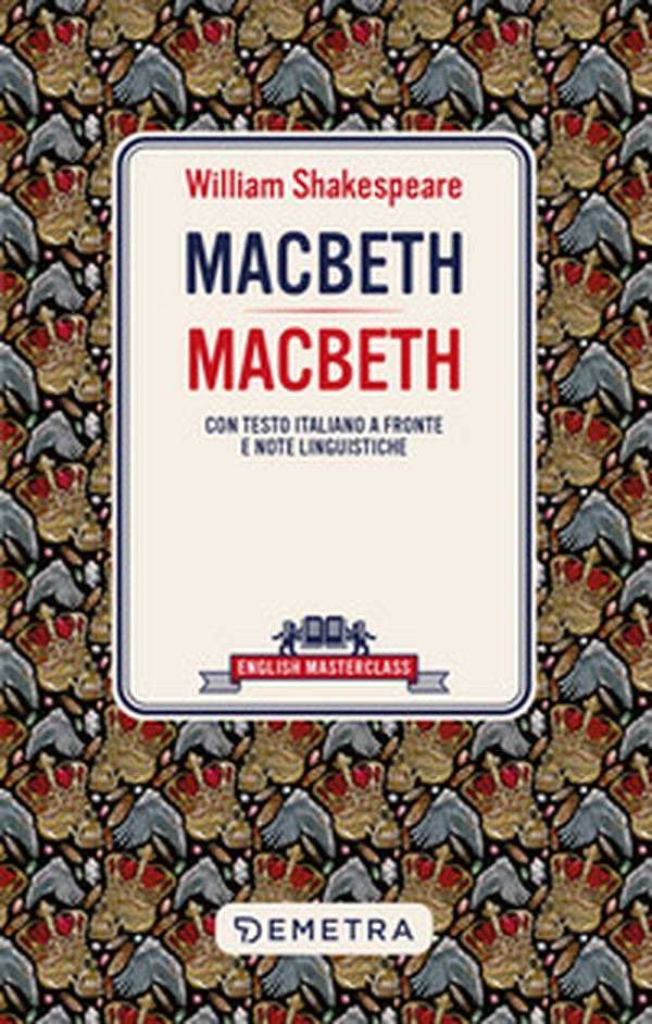 Macbeth. Testo italiano a fronte e note linguistiche - Librerie.coop Macbeth. Testo italiano a fronte e note linguistiche - Librerie.coop