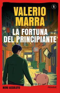 La fortuna del principiante - Librerie.coop