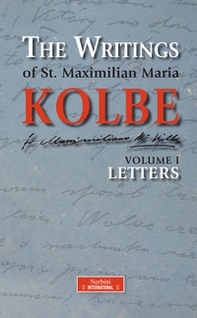 The writing of st. Maximilian Maria Kolbe - Vol. 1 - Librerie.coop