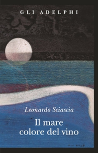 Il mare colore del vino - Librerie.coop Il mare colore del vino - Librerie.coop