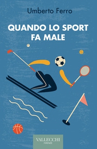 Quando lo sport fa male - Librerie.coop
