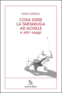 Cosa disse la tartaruga ad Achille e altri saggi - Librerie.coop Cosa disse la tartaruga ad Achille e altri saggi - Librerie.coop