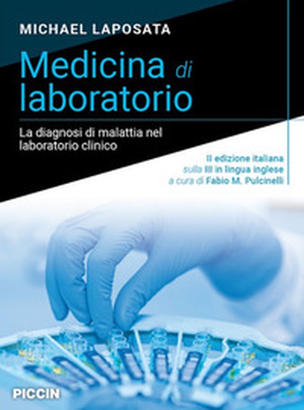 Medicina di laboratorio. La diagnosi di malattia nel laboratorio clinico - Librerie.coop Medicina di laboratorio. La diagnosi di malattia nel laboratorio clinico - Librerie.coop