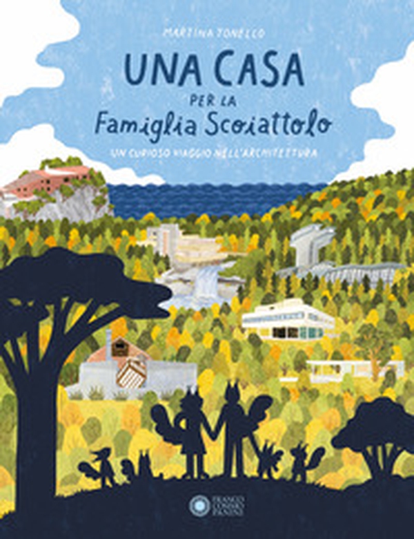 Una casa per la Famiglia Scoiattolo - Librerie.coop Una casa per la Famiglia Scoiattolo - Librerie.coop