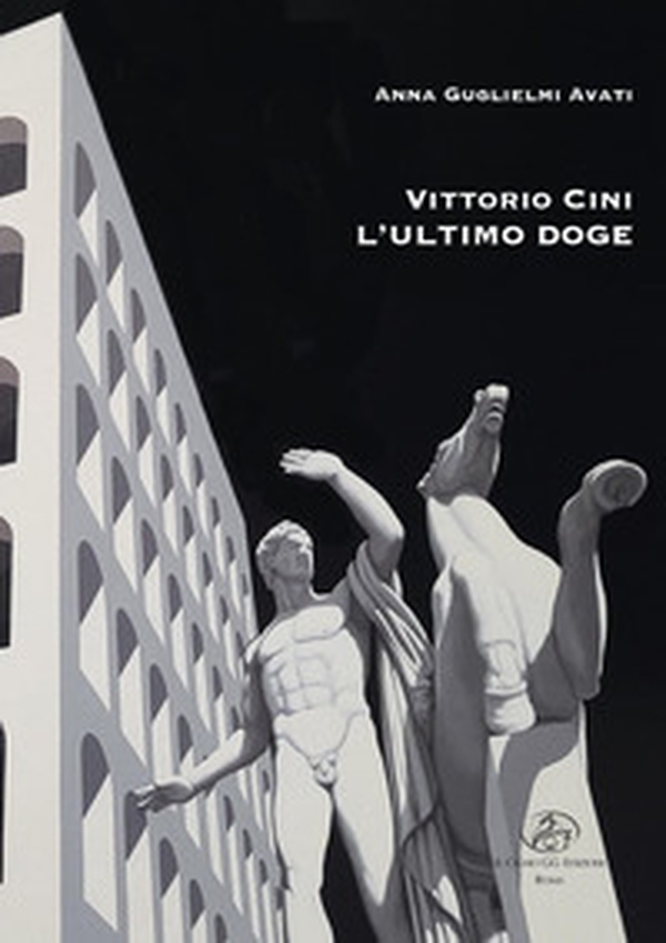 Vittorio Cini. L'ultimo Doge - Librerie.coop Vittorio Cini. L'ultimo Doge - Librerie.coop