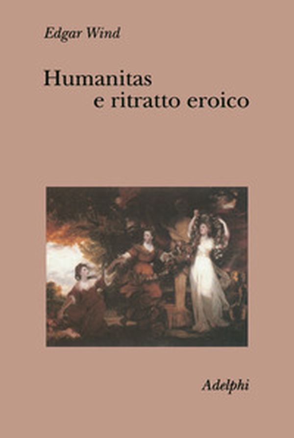 Humanitas e ritratto eroico. Studi sul linguaggio figurativo del Settecento inglese - Librerie.coop