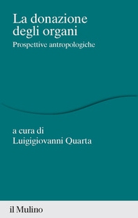 La donazione di organi. Prospettive antropologiche - Librerie.coop