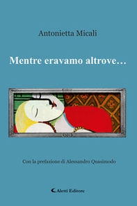 Le parole racchiuse nel silenzio mentre eravamo altrove - Librerie.coop