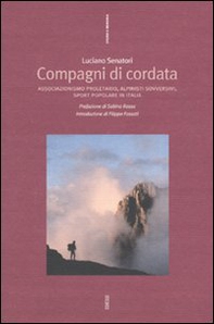 Compagni di cordata. Associazionismo proletario, alpinisti sovversivi,sport popolare in Italia - Librerie.coop