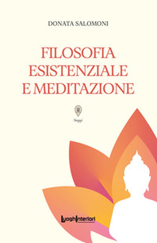Filosofia esistenziale e meditazione - Librerie.coop